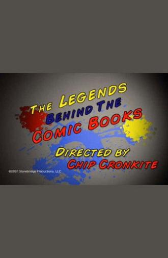 The Legends Behind the Comic Books (2007)