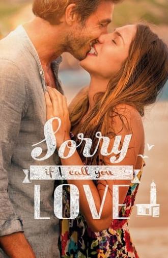 Sorry If I Call You Love (2014)