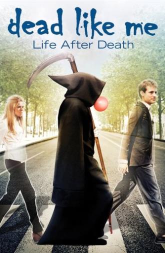 Dead Like Me: Life After Death (2009)