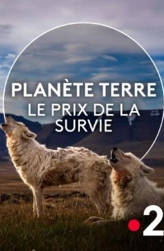 Planète Terre, le prix de la survie (2024)