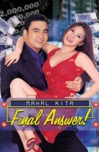 Mahal Kita: Final Answer! (2002)