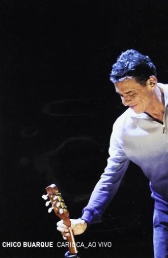 Chico Buarque: Carioca – Ao Vivo (2007)