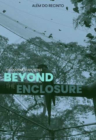 Beyond the Enclosure (2024)