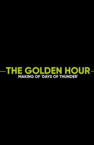 The Golden Hour: Making of Days of Thunder (2020)