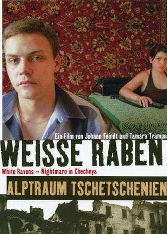 Weiße Raben - Alptraum Tschetschenien (2005)