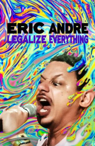 Eric Andre: Legalize Everything (2020)