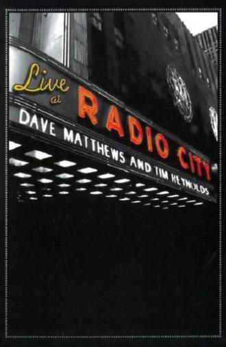 Dave Matthews & Tim Reynolds - Live at Radio City Music Hall (2007)