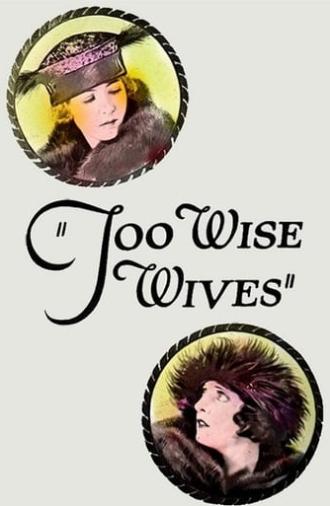 Too Wise Wives (1921)