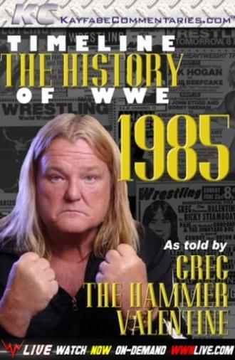 Timeline: The History of WWE – 1985 – As Told By Greg Valentine (2011)