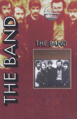 Classic Albums: The Band - The Band (1997)