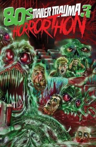 Trailer Trauma 3: 80s Horrorthon (2016)