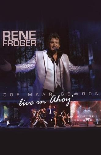 Rene Froger - Doe Maar Gewoon Live In Ahoy (2008)