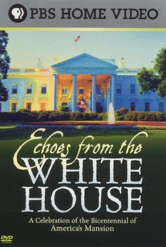 Echoes from the White House (2001)