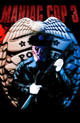 Maniac Cop 3: Badge of Silence (1993)