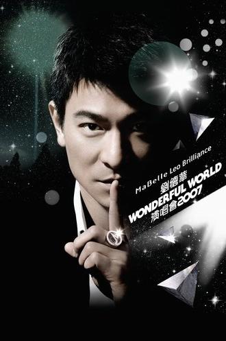 Andy Lau Wonderful World Concert Tour Hong Kong 2007 (2007)