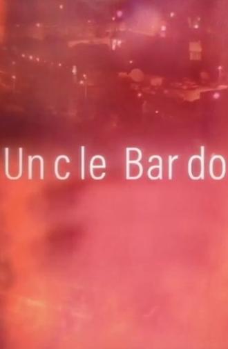 Uncle Bardo (2024)