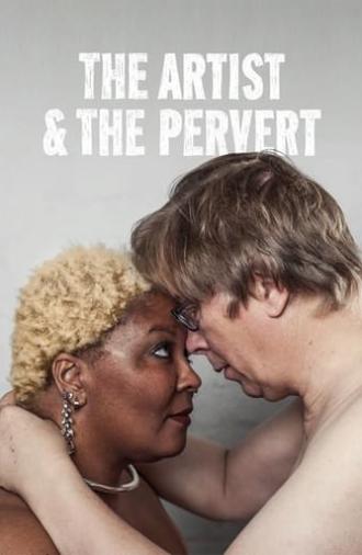 The Artist & the Pervert (2019)