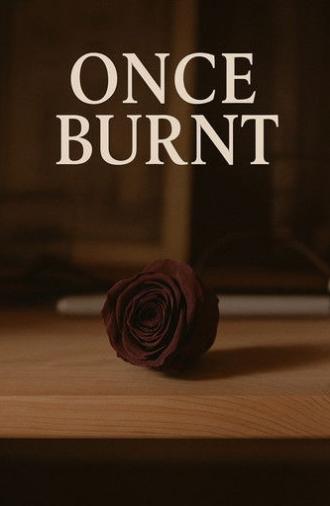 Once Burnt (2022)