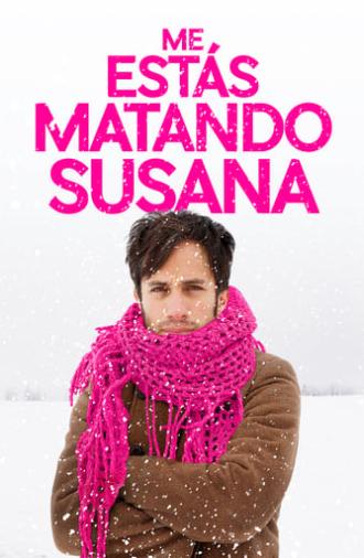 You're Killing Me Susana (2016)