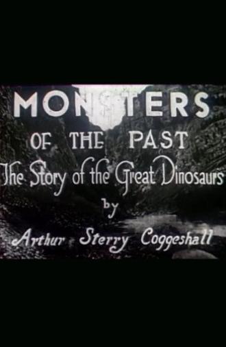 Monsters of the Past: The Story of the Great Dinosaurs (1922)