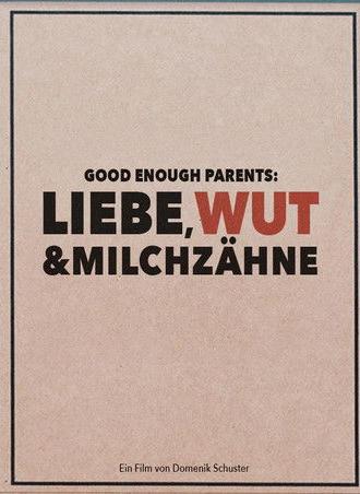 Good Enough Parents: Liebe, Wut & Milchzähne (2023)