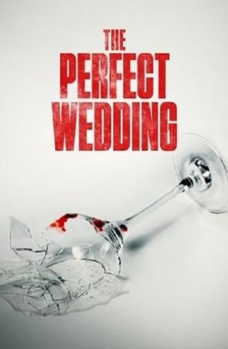 The Perfect Wedding (2021)