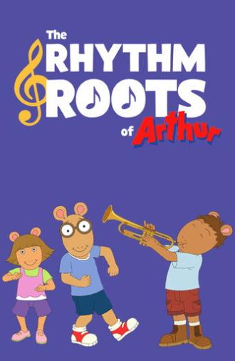 The Rhythm and Roots of Arthur (2020)