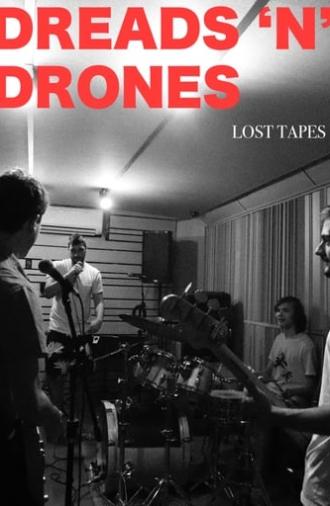 Dreads 'N' Drones: Lost Tapes (2020)