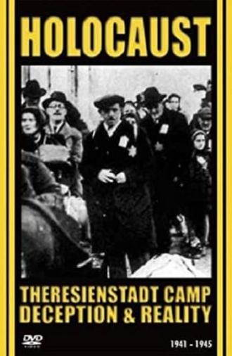 Ghetto Theresienstadt: Deception and Reality (2006)