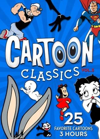 Cartoon Classics - Vol. 3: 25 Favorite Cartoons - 3 Hours (2017)