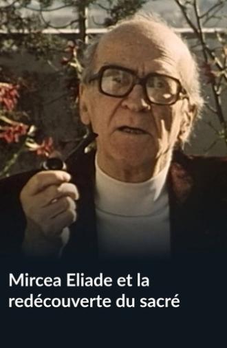 Mircea Eliade and the Rediscovery of the Sacred (1987)