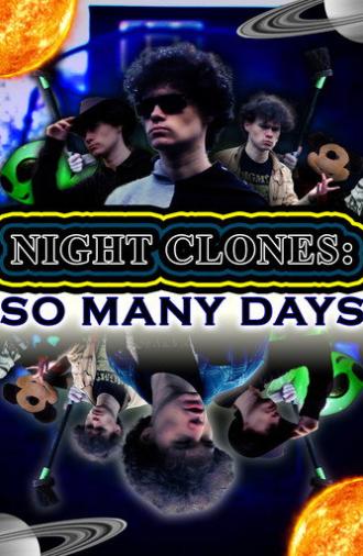 NIGHT CLONES: SO MANY DAYS (2026)