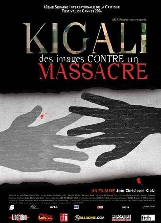 Kigali, des images contre un massacre (2006)