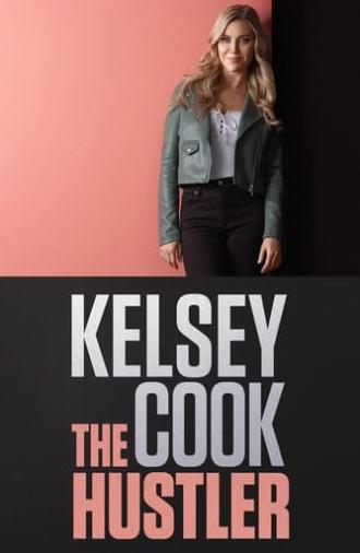 Kelsey Cook: The Hustler (2023)