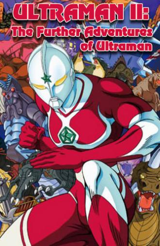 Ultraman II: The Further Adventures of Ultraman (1983)