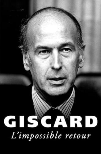 Giscard, l'impossible retour (2014)