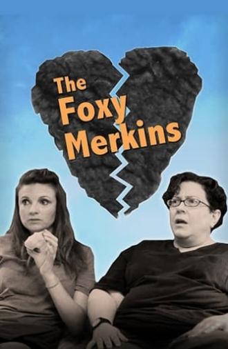 The Foxy Merkins (2013)