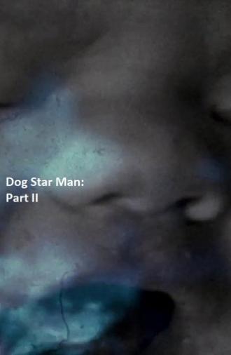 Dog Star Man: Part II (1964)