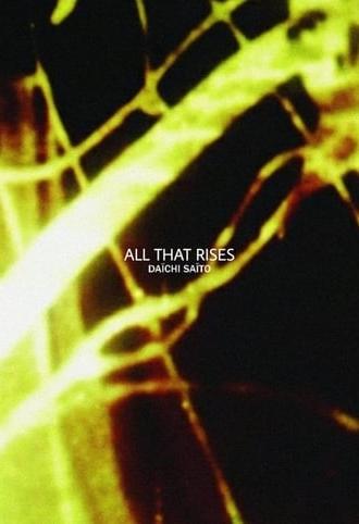 All That Rises (2007)