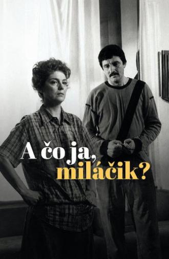 A čo ja, miláčik? (1986)