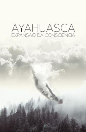 Ayahuasca, Expansão da Consciência (2018)