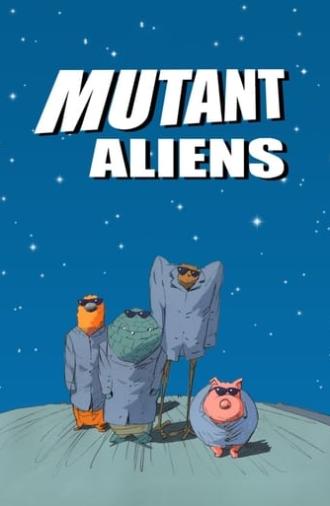 Mutant Aliens (2002)