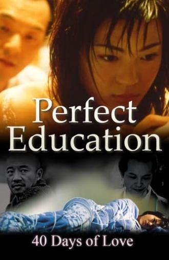 Perfect Education: 40 Days of Love (2001)