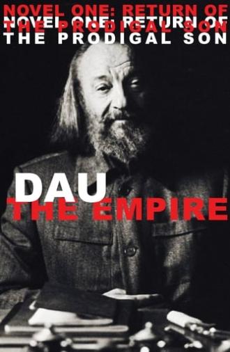 DAU. The Empire. Novel One: Return Of The Prodigal Son (2020)
