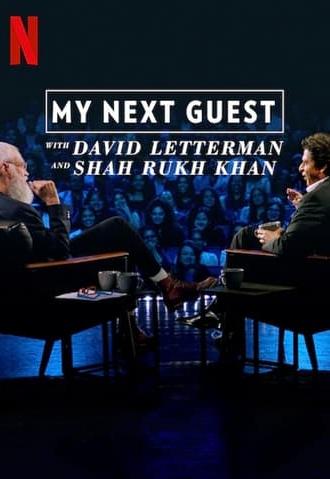 My Next Guest with David Letterman and Shah Rukh Khan (2019)