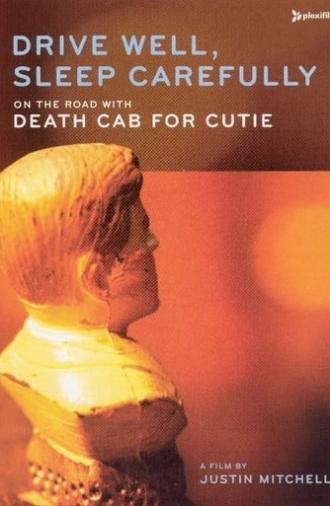 Drive Well, Sleep Carefully (2005)