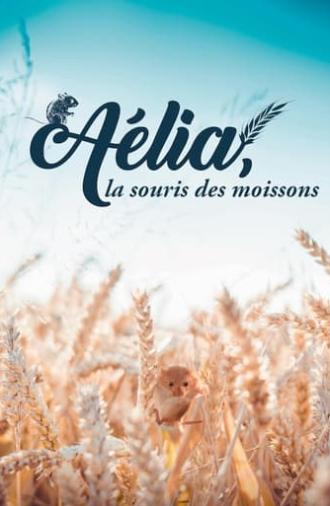 Aélia, la souris des moissons (2021)