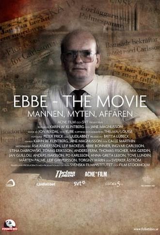 Ebbe - The Movie: Mannen, Myten, Affären (2009)