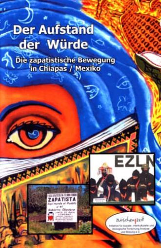 The Revolt of Dignity. The Zapatista Movement in Chiapas (2007)