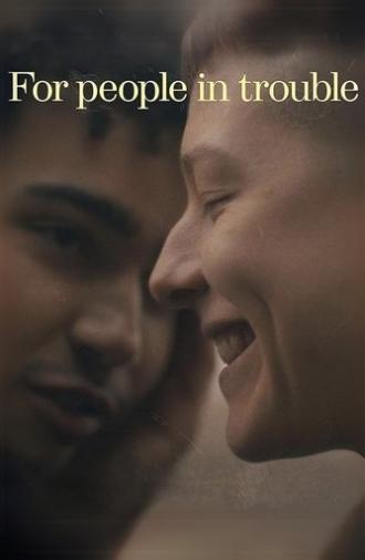 For People in Trouble (2023)